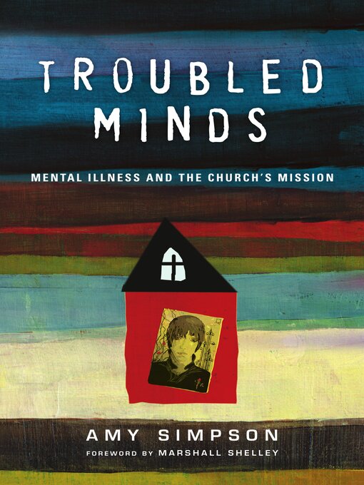 Title details for Troubled Minds by Amy Simpson - Available